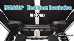 Best Jeep Hardtop Headliner