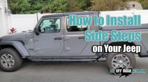 How To Install Running Boards on your Jeep Gladiator