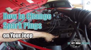 How to Change Spark Plugs on Your Jeep