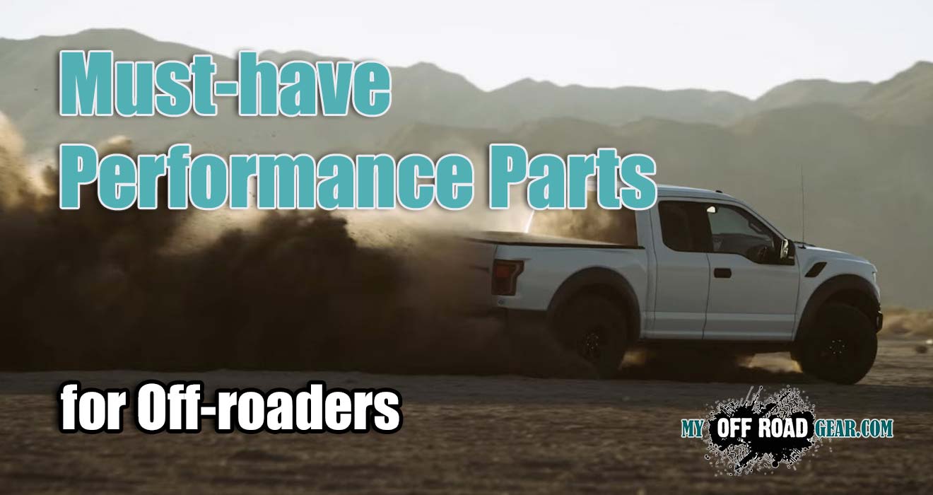 Must-have Performance Parts for off-roaders
