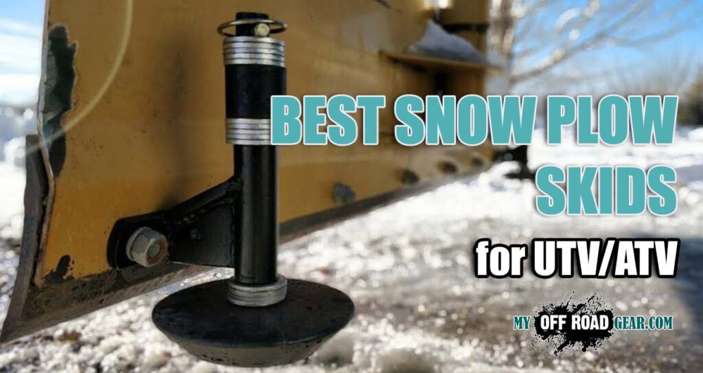 Best ATV/UTV Snow Plow Skids [TopProducts 2023]