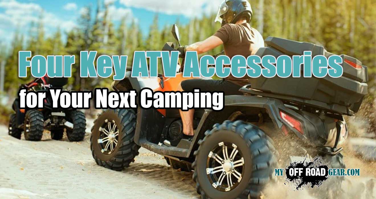 Four Key ATV Accessories for your next Camping