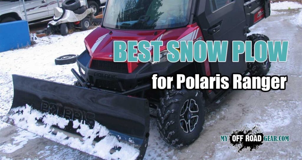 Best Snow Plow for Polaris Ranger 900XP/1000XP/400/500/700/800