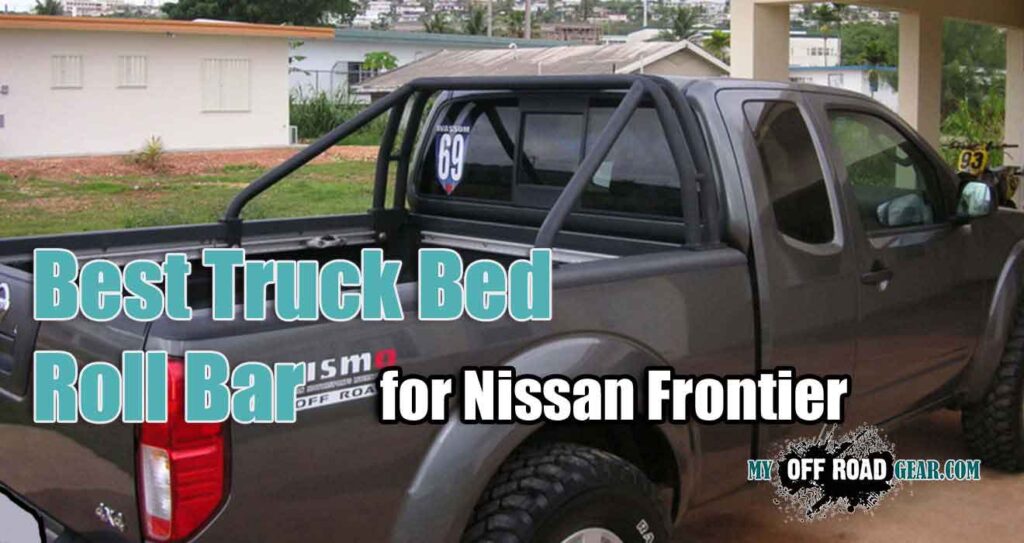 🥇Best Roll Bar for Nissan Frontier Topselling Products 2023