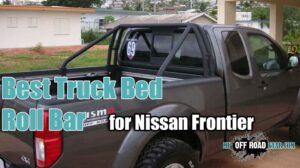 Best Roll Bar for Nissan Frontier