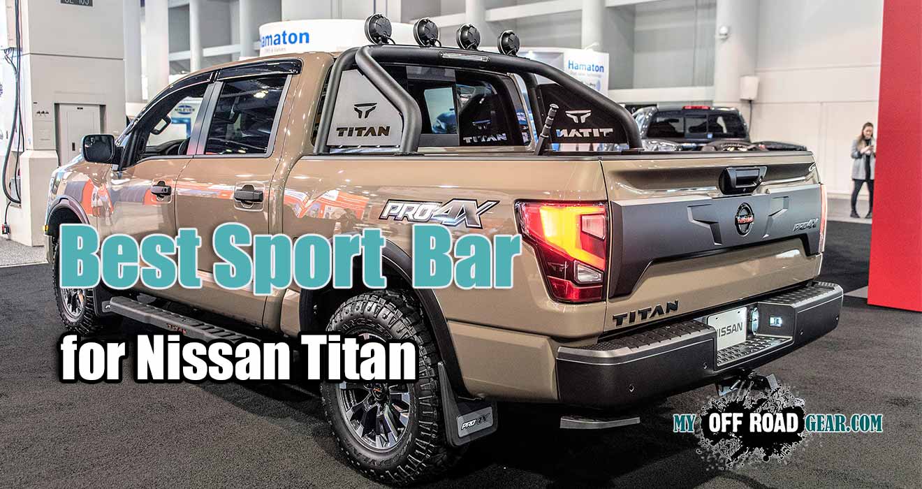 Best Roll Bar for Nissan Titan