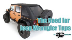The Need for Jeep Wrangler Tops