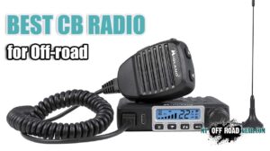 Best CB Radio For Off-Road