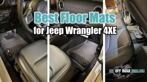 Best Floor Mats For Jeep Wrangler 4XE