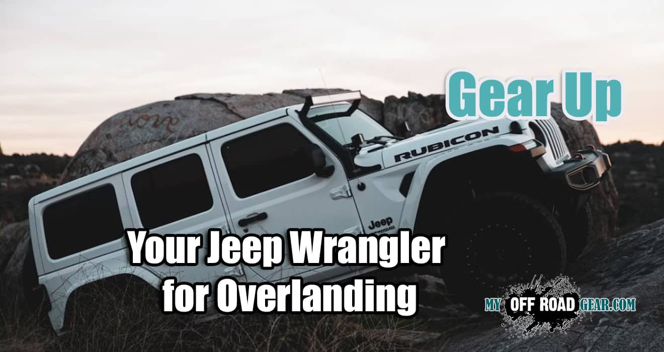 how to prepare Jeep wrangler jl for overlanding